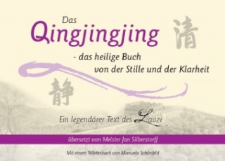 Buch Das Qingjingjing - Das heilige Buch von der Stille und der Klarheit Jan Silberstorff