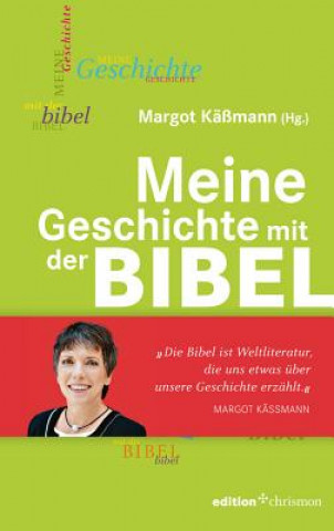 Kniha Meine Geschichte mit der Bibel Margot Käßmann