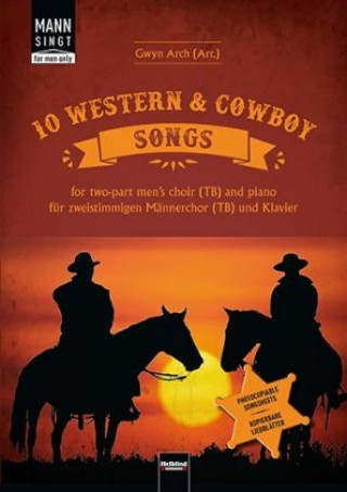 Έντυπα Mann singt. 10 Western & Cowboy Songs für 2-stimmingen Männerchor (TB) und Klavier Gwyn Arch