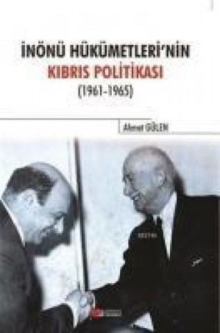 Carte Inönü Hükümetlerinin Kibris Politikasi Ahmet Gülen