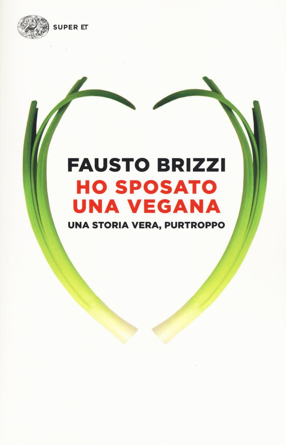 Книга Ho sposato una vegana Fausto Brizzi