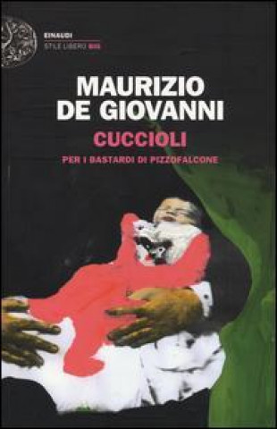 Könyv Cuccioli - per i bastardi di Pizzofalcone Maurizio de Giovanni