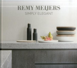 Könyv Remy Meijers: Simply Elegant Remy Meijers