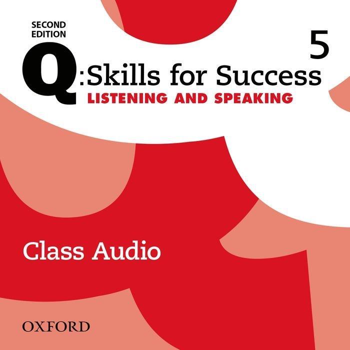 Audio Q: Skills for Success: Level 5: Listening & Speaking Class Audio CD (x4) Susan Earle-Carlin