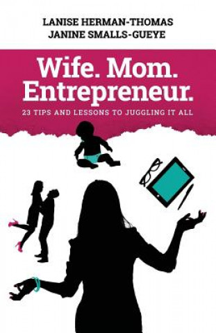 Kniha Wife. Mom. Entrepreneur. Lanise Herman-Thomas