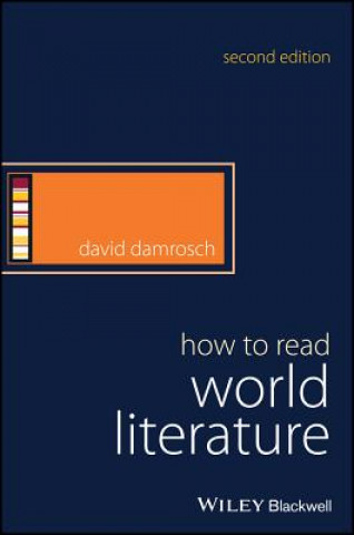 Carte How to Read World Literature, Second Edition David Damrosch