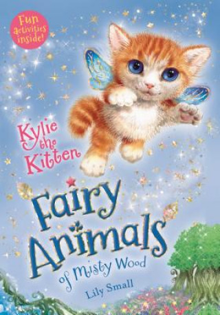 Kniha Kylie the Kitten: Fairy Animals of Misty Wood Lily Small