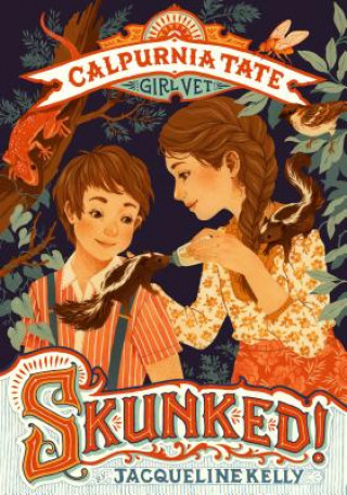 Könyv Skunked!: Calpurnia Tate, Girl Vet Jacqueline Kelly