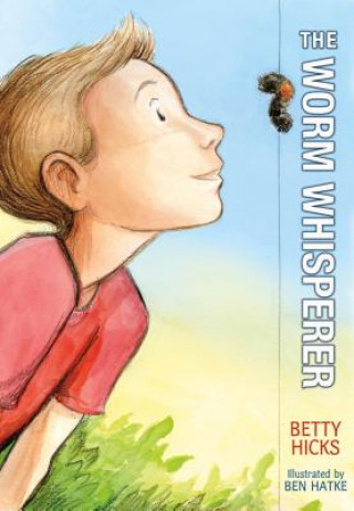 Book The Worm Whisperer Betty Hicks