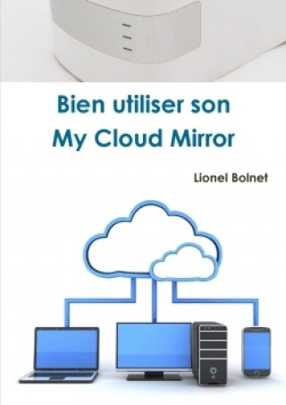 Książka FRE-BIEN UTILISER SON MY CLOUD Lionel Bolnet