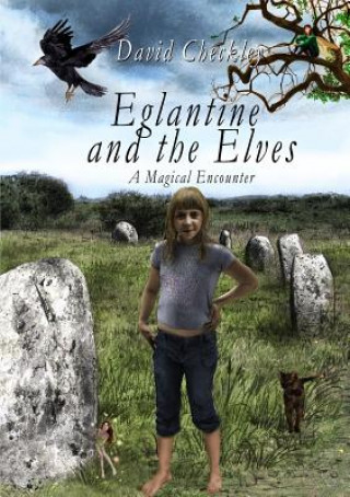 Książka Eglantine and the Elves (with Black & White Illustrations) David Checkley