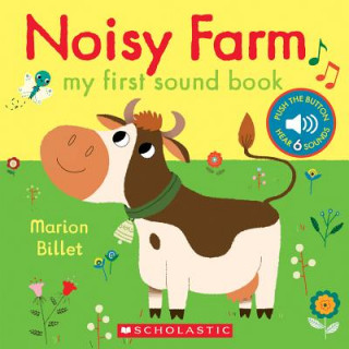 Книга Noisy Farm: My First Sound Book Marion Billet