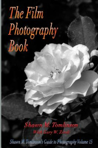 Книга Film Photography Book Shawn M. Tomlinson