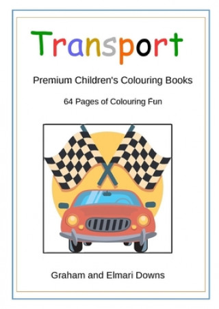 Boek Transport: Premium Children's Colouring Books Graham Downs