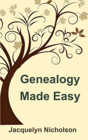 Kniha Genealogy Made Easy Jacquelyn Nicholson