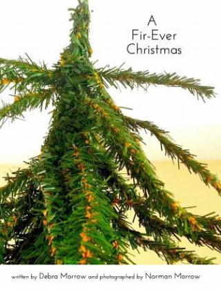 Kniha Fir-Ever Christmas Debra Morrow