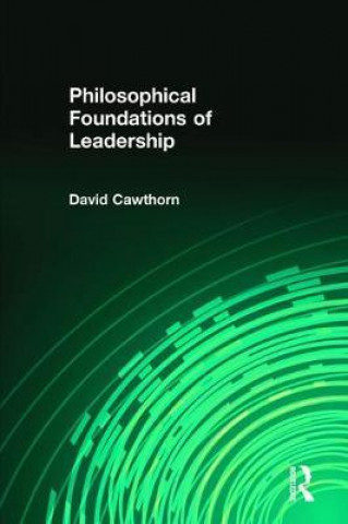 Książka Philosophical Foundations of Leadership David Cawthon