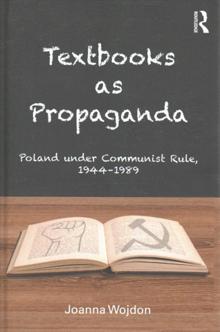 Kniha Textbooks as Propaganda Joanna Wojdon