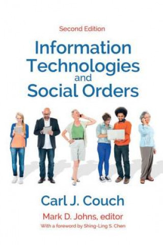 Kniha Information Technologies and Social Orders Carl J. Couch