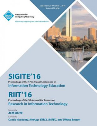 Buch SiGITE/RIIT 16 17th Annual Conference on Information Technology Education/5th Annual Conference on Research in Infomation Technology SIGITE RIIT Conference Committee