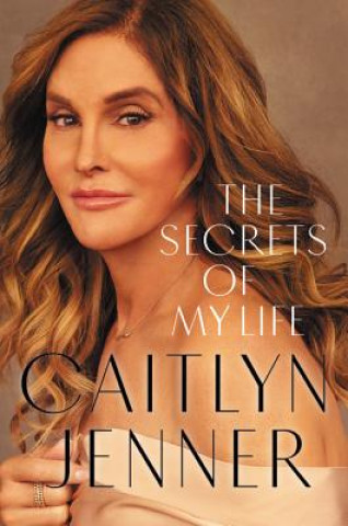 Kniha The Secrets of My Life Caitlyn Jenner