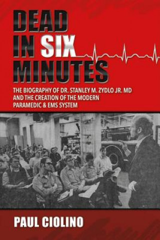 Carte Dead in Six Minutes: Volume 1 Paul Ciolino