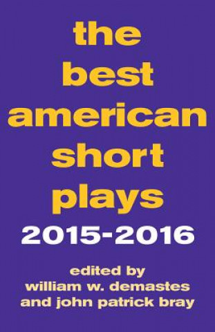 Carte Best American Short Plays 2015-2016 John Patrick Bray
