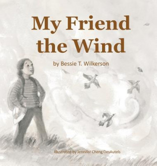 Könyv My Friend the Wind Bessie T. Wilkerson