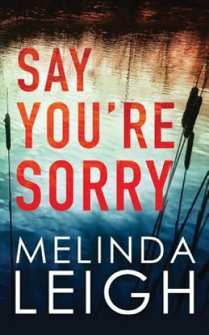 Carte Say You're Sorry Melinda Leigh