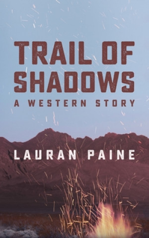 Carte Trail of Shadows Lauran Paine