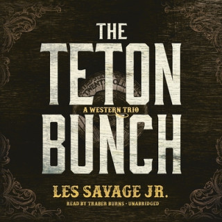 Audio The Teton Bunch: A Western Trio Les Savage