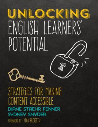 Carte Unlocking English Learners' Potential Diane Staehr Fenner
