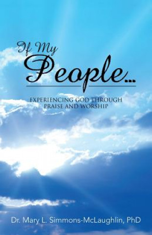 Книга If My People... Phd Dr Mary L. Simmons-McLaughlin