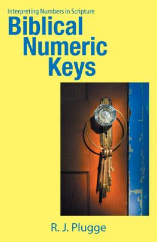 Kniha Biblical Numeric Keys R. J. Plugge