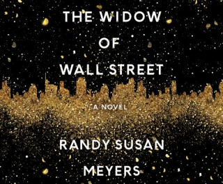 Audio The Widow of Wall Street Randy Susan Meyers