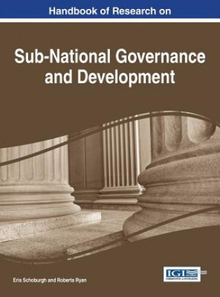 Книга Handbook of Research on Sub-National Governance and Development Eris Schoburgh