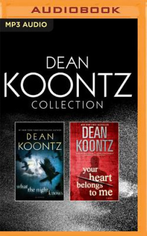 Digital Dean Koontz Collection: What the Night Knows & Your Heart Belongs to Me Dean Koontz