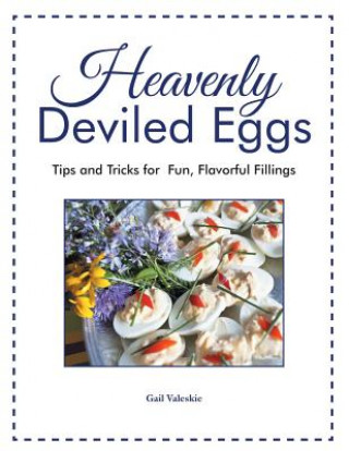 Knjiga Heavenly Deviled Eggs Gail Valeskie