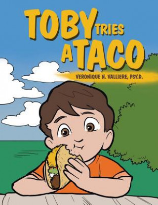 Carte Toby Tries a Taco Veronique N. Valliere Psy D.