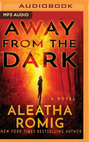 Digital AWAY FROM THE DARK           M Aleatha Romig