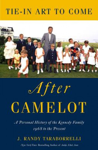 Carte Kennedys - After Camelot J. Randy Taraborrelli