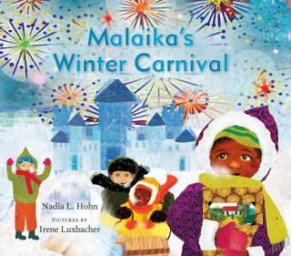 Knjiga Malaika's Winter Carnival Nadia L. Hohn