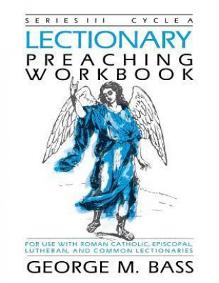 Książka Lectionary Preaching Workbook George M. Bass