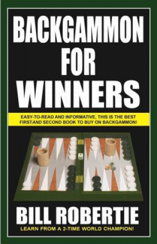 Carte Backgammon for Winners: Volume 1 Bill Robertie