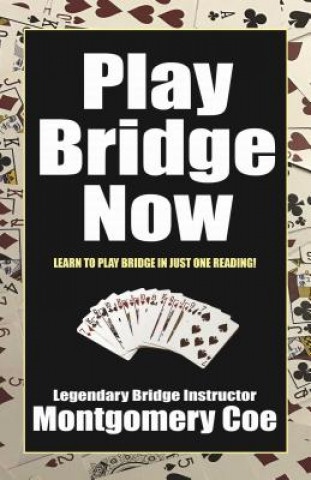 Knjiga Play Bridge Now Montgomery Coe