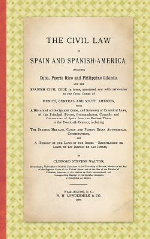 Carte Civil Law in Spain and Spanish-America Clifford Stevens Walton