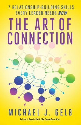 Kniha Art of Connection Michael J Gelb