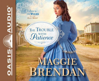 Audio The Trouble with Patience Maggie Brendan