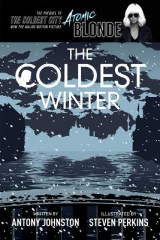 Книга Coldest Winter: Atomic Blonde Prequel Edition Antony Johnston
