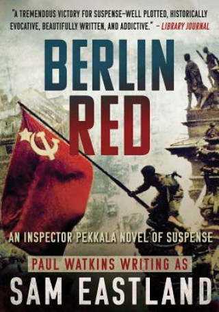 Könyv Berlin Red: An Inspector Pekkala Novel of Suspense Sam Eastland